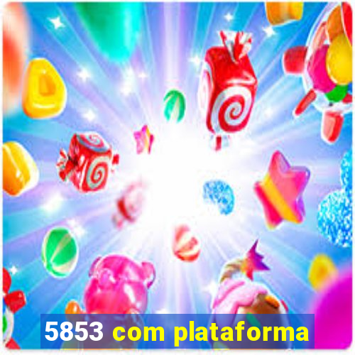 5853 com plataforma